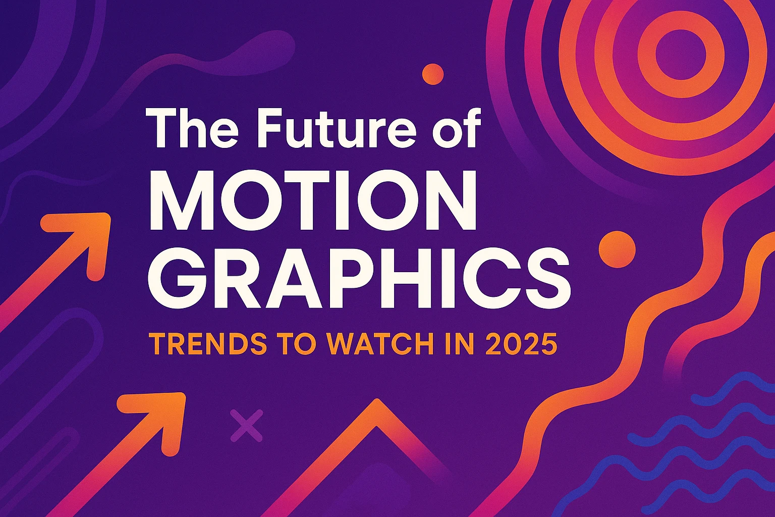 The Future of Motion Graphics: Trends to Watch in 2025
